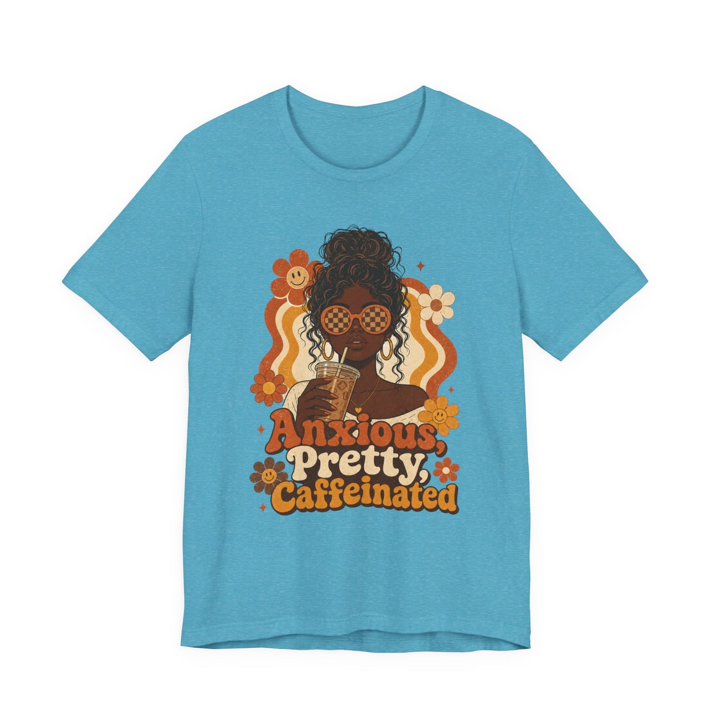 Anxious Pretty Caffeinated Tee — Retro Floral Coffee Lover Shirt