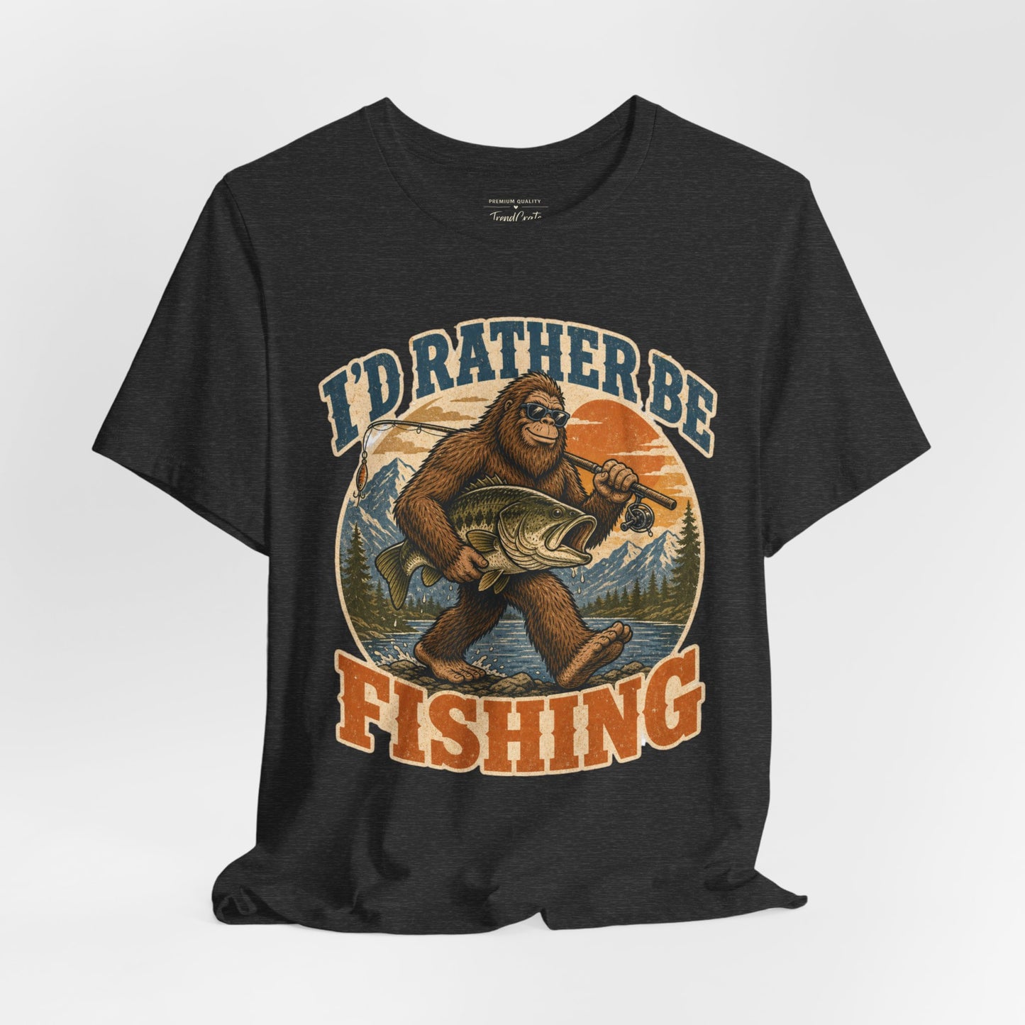 Fishing T-Shirt — "I'd Rather Be Fishing" Bigfoot Graphic Tee