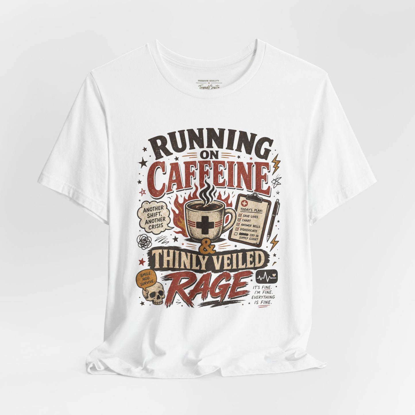 Running on Caffeine & Thinly Veiled Rage Tee