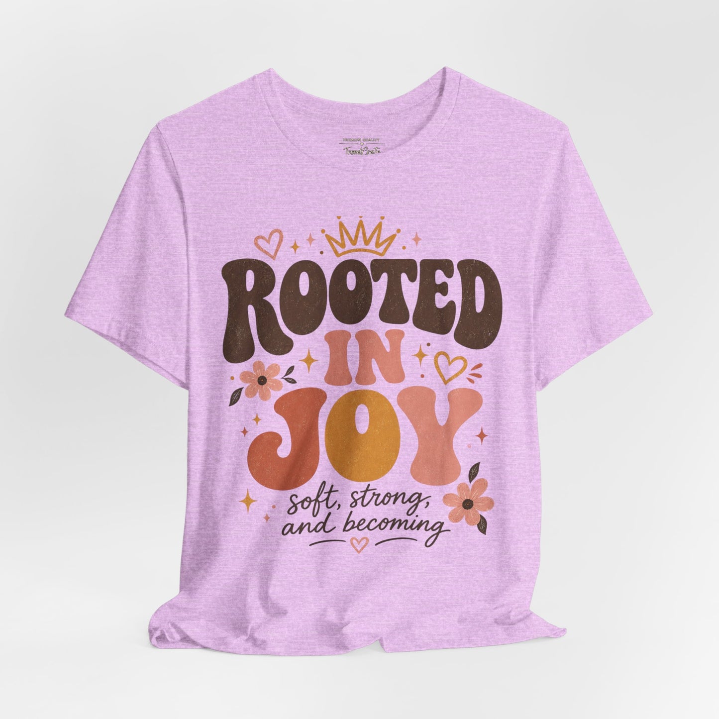 Rooted in Joy T-Shirt — Soft, Empowering Retro Floral Tee