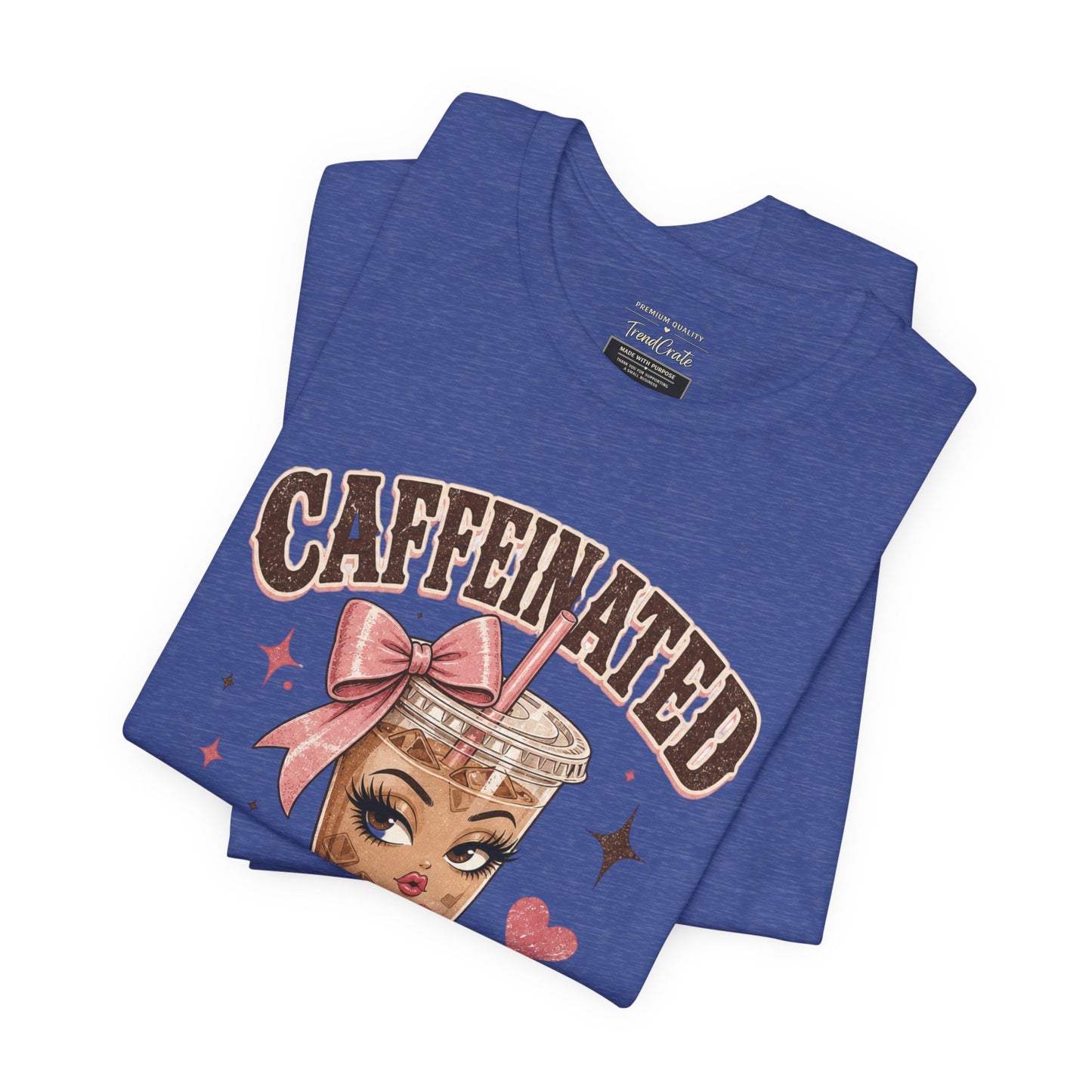 Caffeinated & Slightly Dramatic Tee — Cute Coffee Graphic T-Shirt