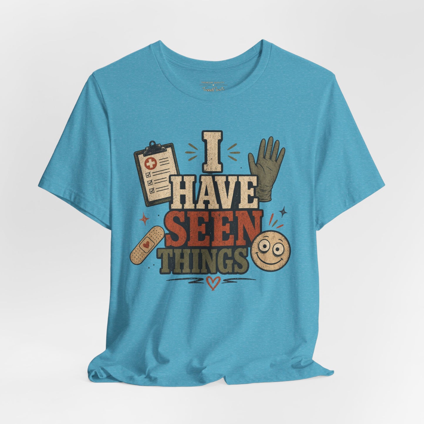 I Have Seen Things Tee