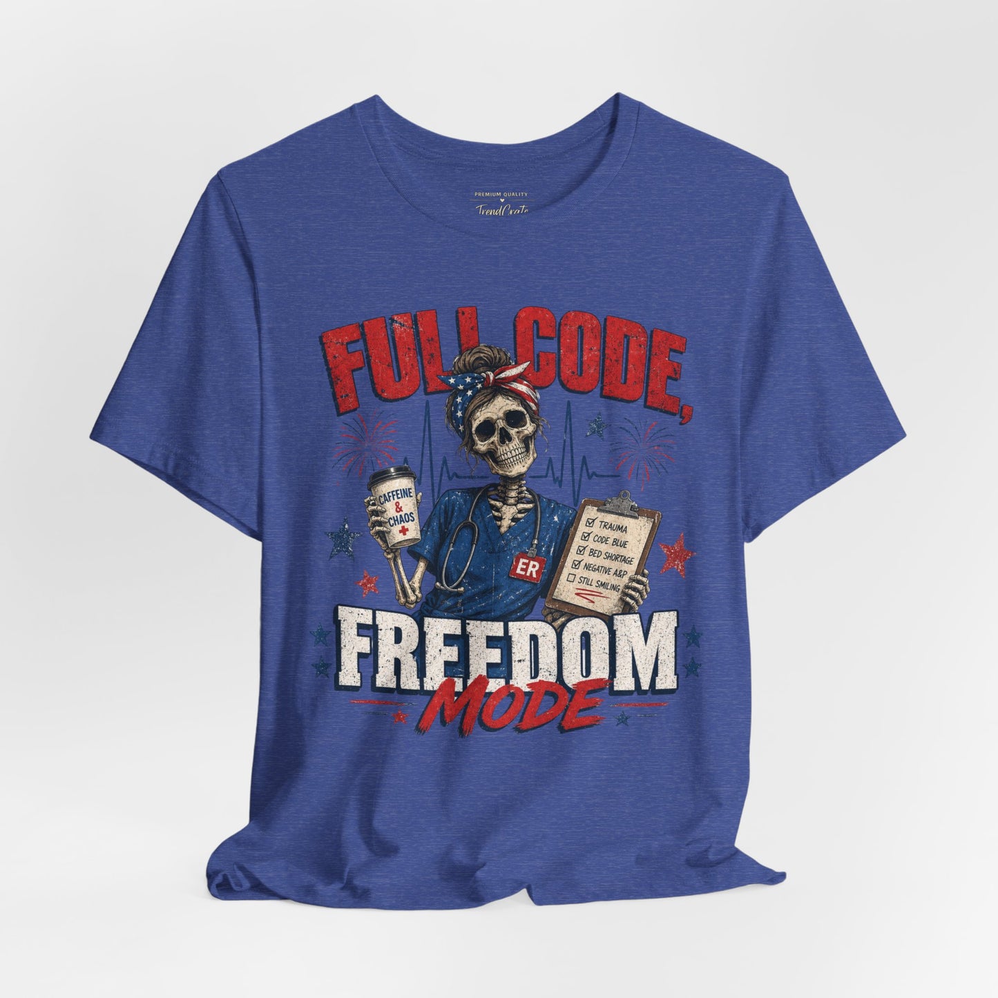 Full Code, Freedom Mode Nurse Tee