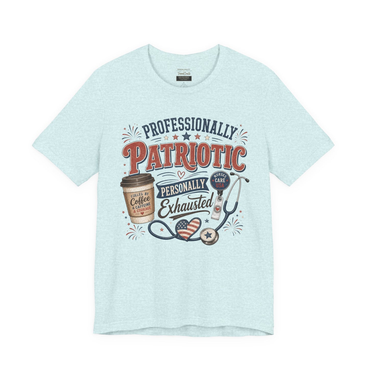 Professionally Patriotic, Personally Exhausted Tee