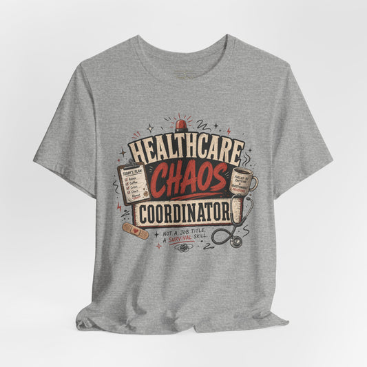Healthcare Chaos Coordinator Tee