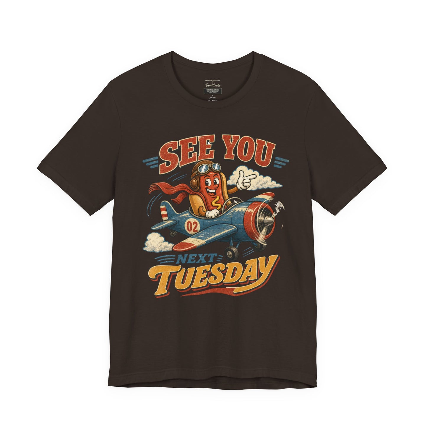 See You Next Tuesday T-Shirt — Retro Pilot Hot Dog Graphic Tee