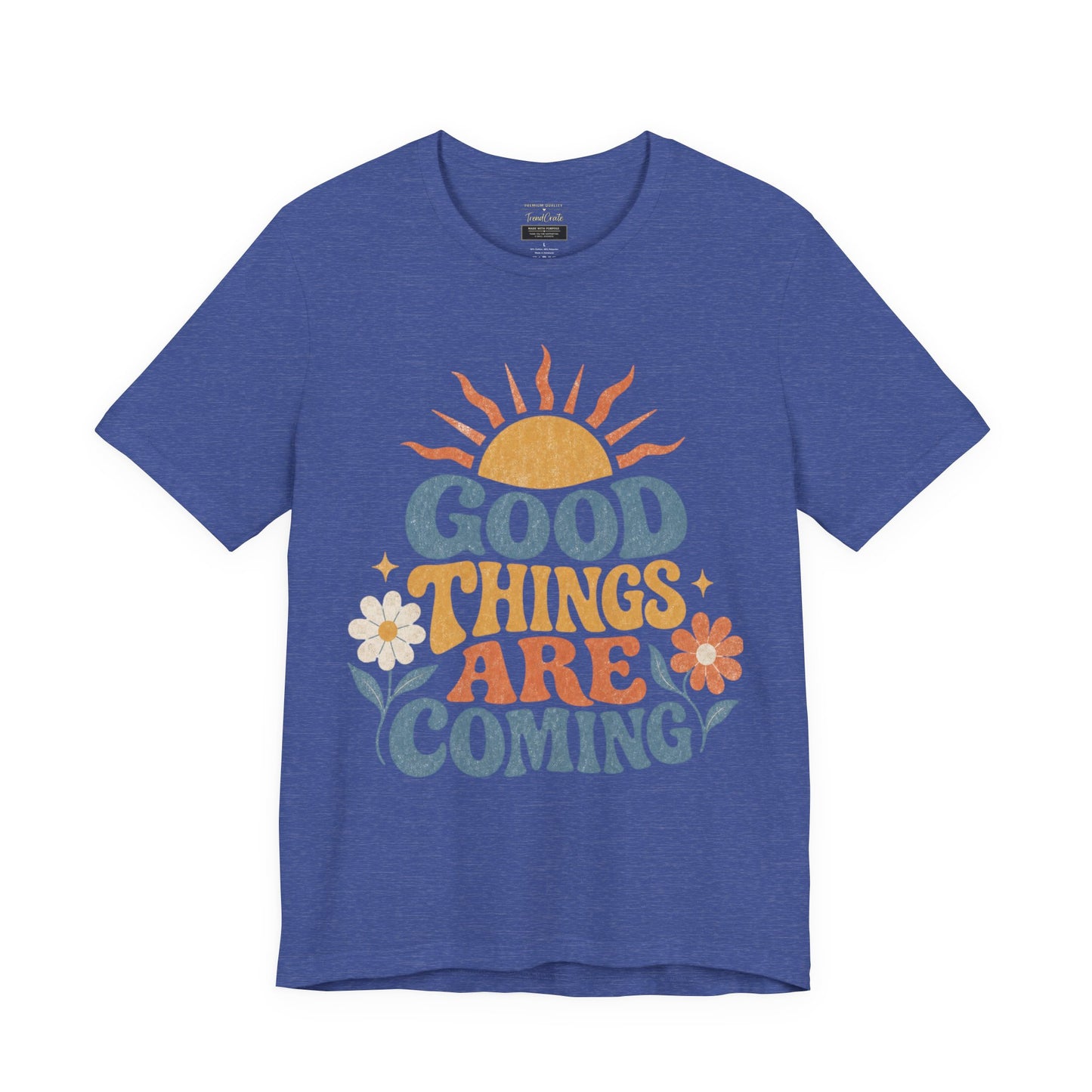 Good Things Are Coming T-Shirt — Retro Sunshine Positive Vibe Tee