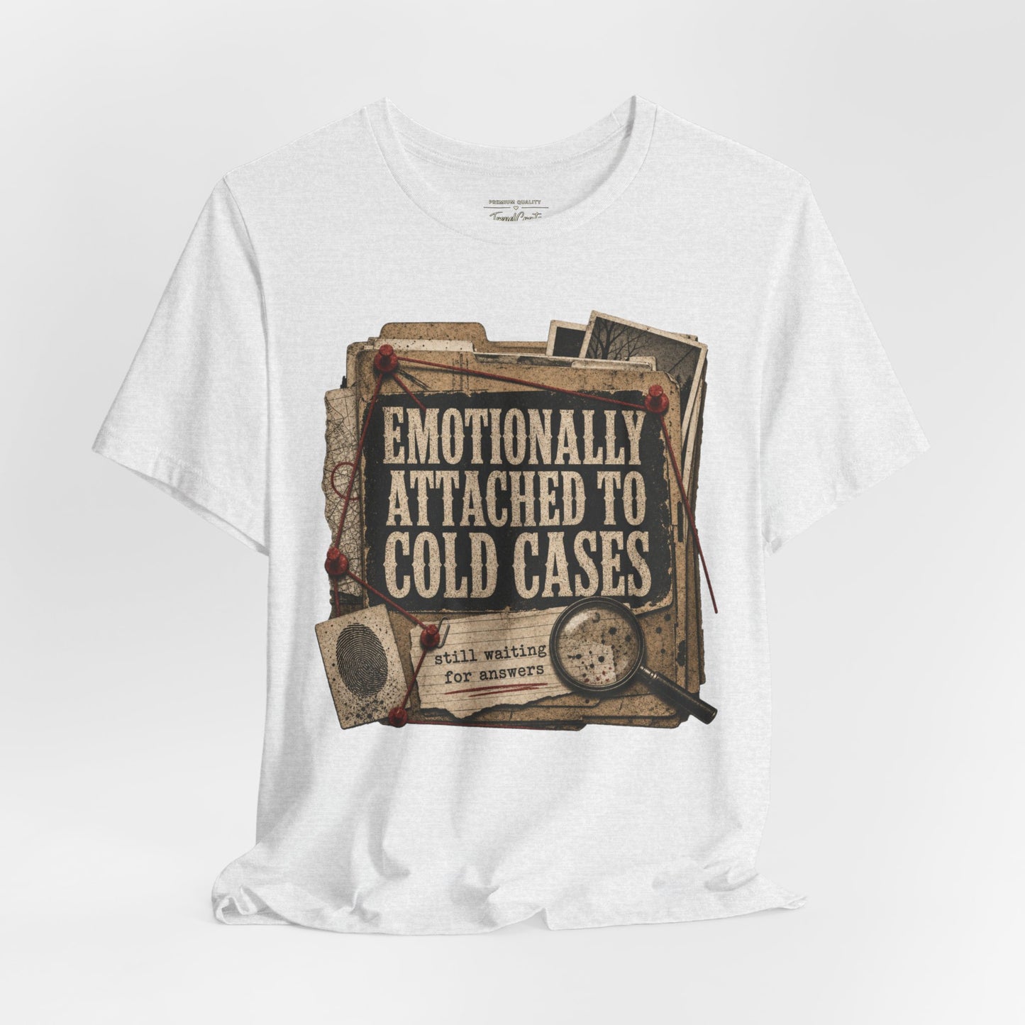 True Crime T-Shirt — "Emotionally Attached to Cold Cases" Vintage Detective Tee