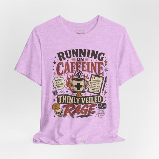 Running on Caffeine & Thinly Veiled Rage Tee