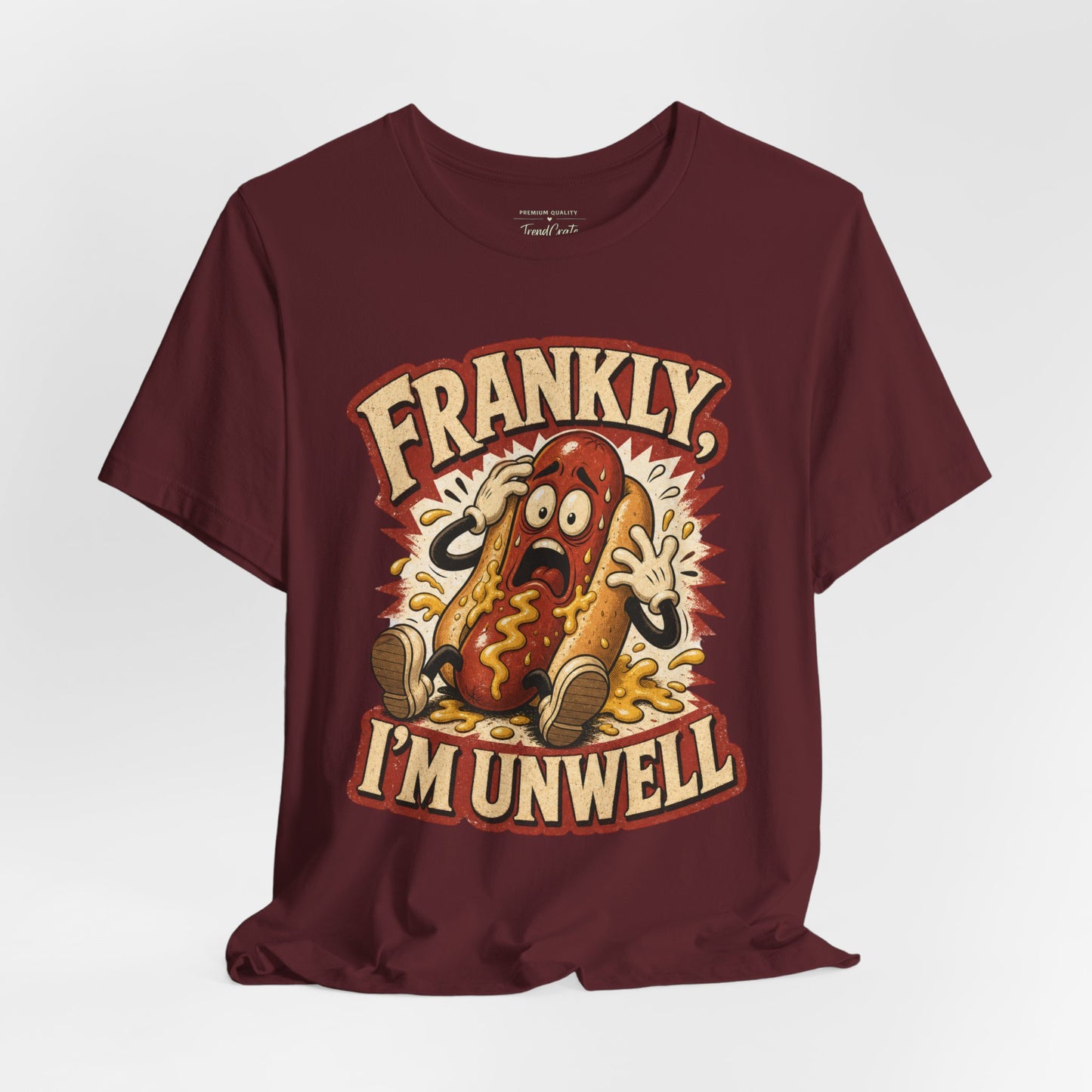 Frankly I’m Unwell Hot Dog Graphic Tee