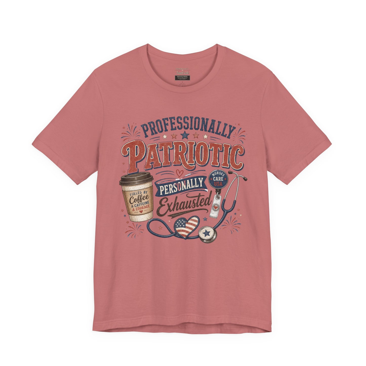 Professionally Patriotic, Personally Exhausted Tee