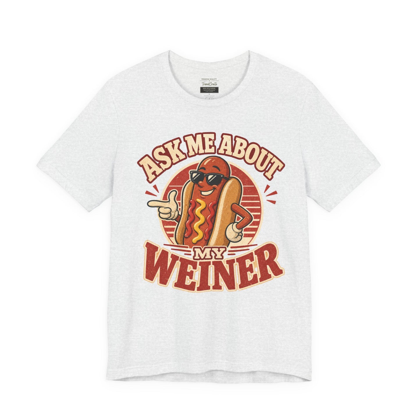 Ask Me About My Weiner Hot Dog T‑Shirt — Funny Retro BBQ Tee
