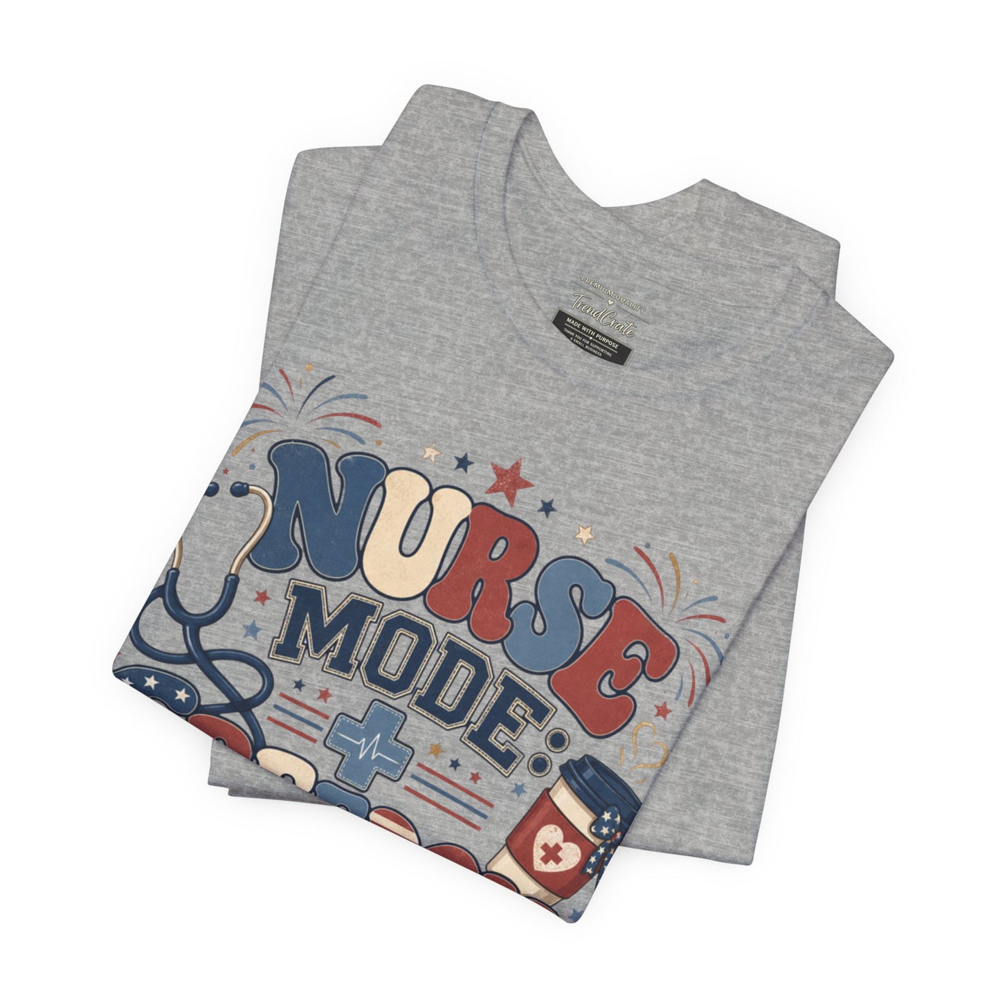 Nurse Mode: Freedom Edition Tee