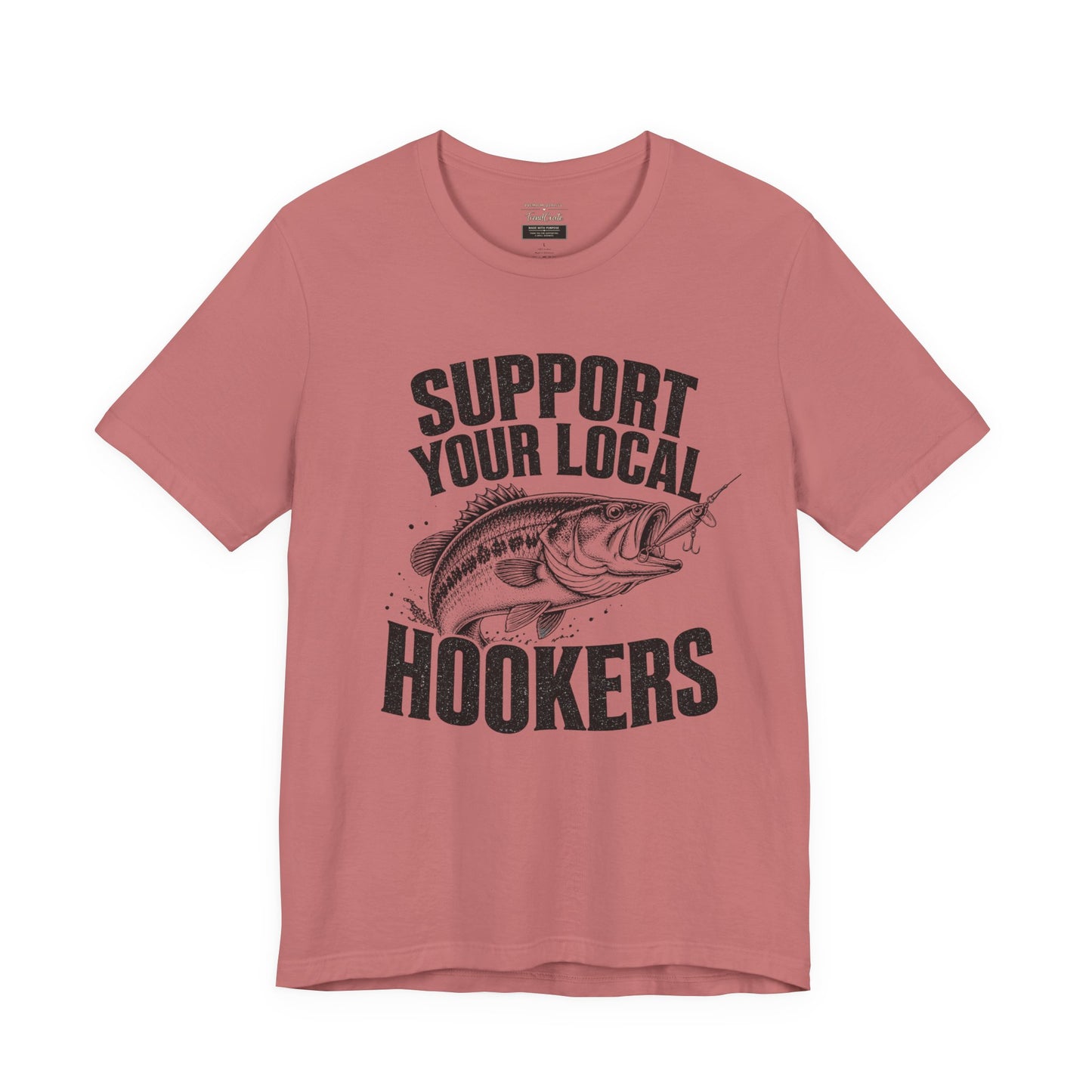 Support Your Local Hookers Fishing T-Shirt — Funny Angler Tee with Bass Graphic