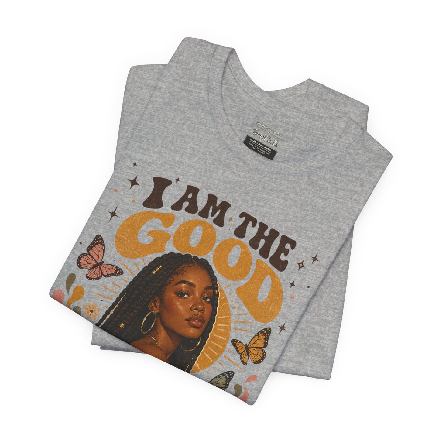 I Am The Good Thing Graphic Tee — Empowering Black Woman Portrait T-Shirt