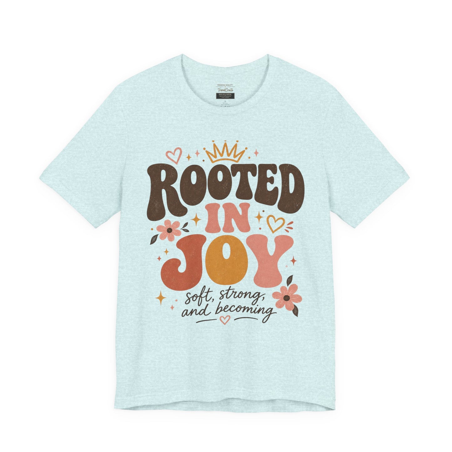 Rooted in Joy T-Shirt — Soft, Empowering Retro Floral Tee