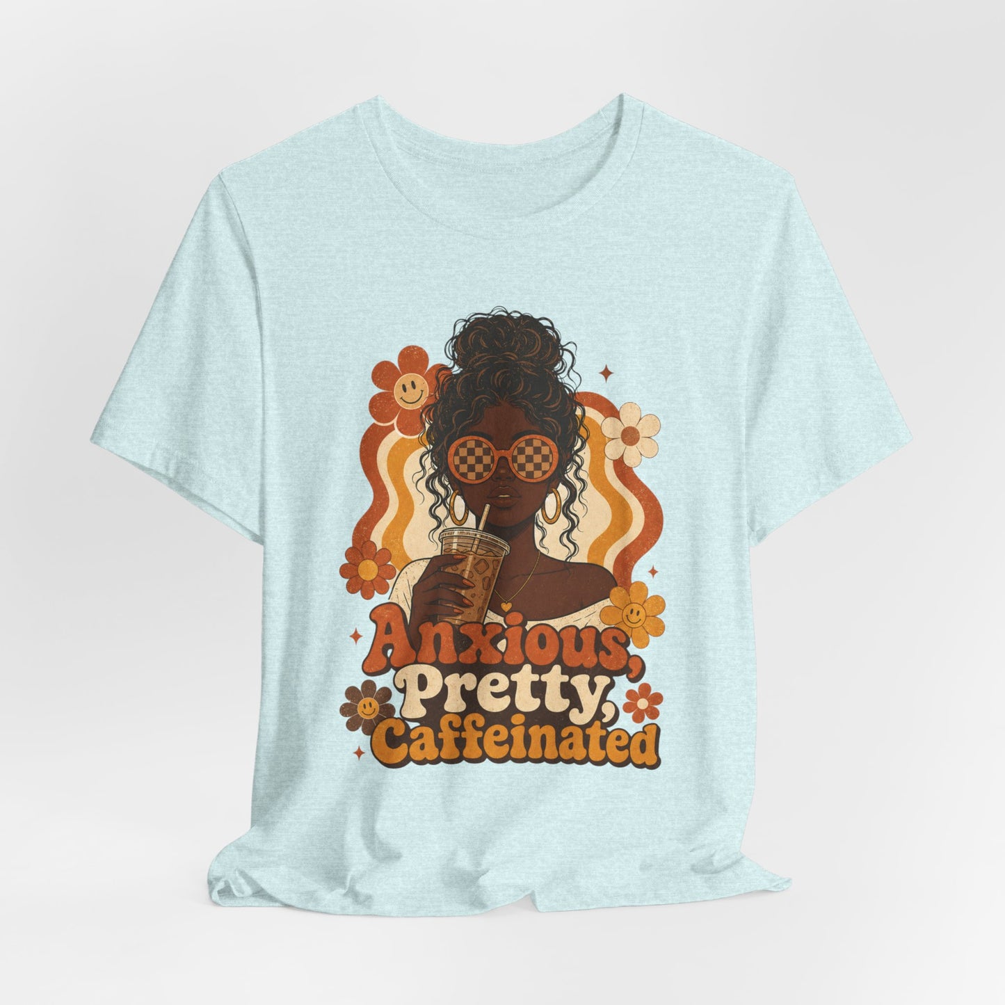 Anxious Pretty Caffeinated Tee — Retro Floral Coffee Lover Shirt