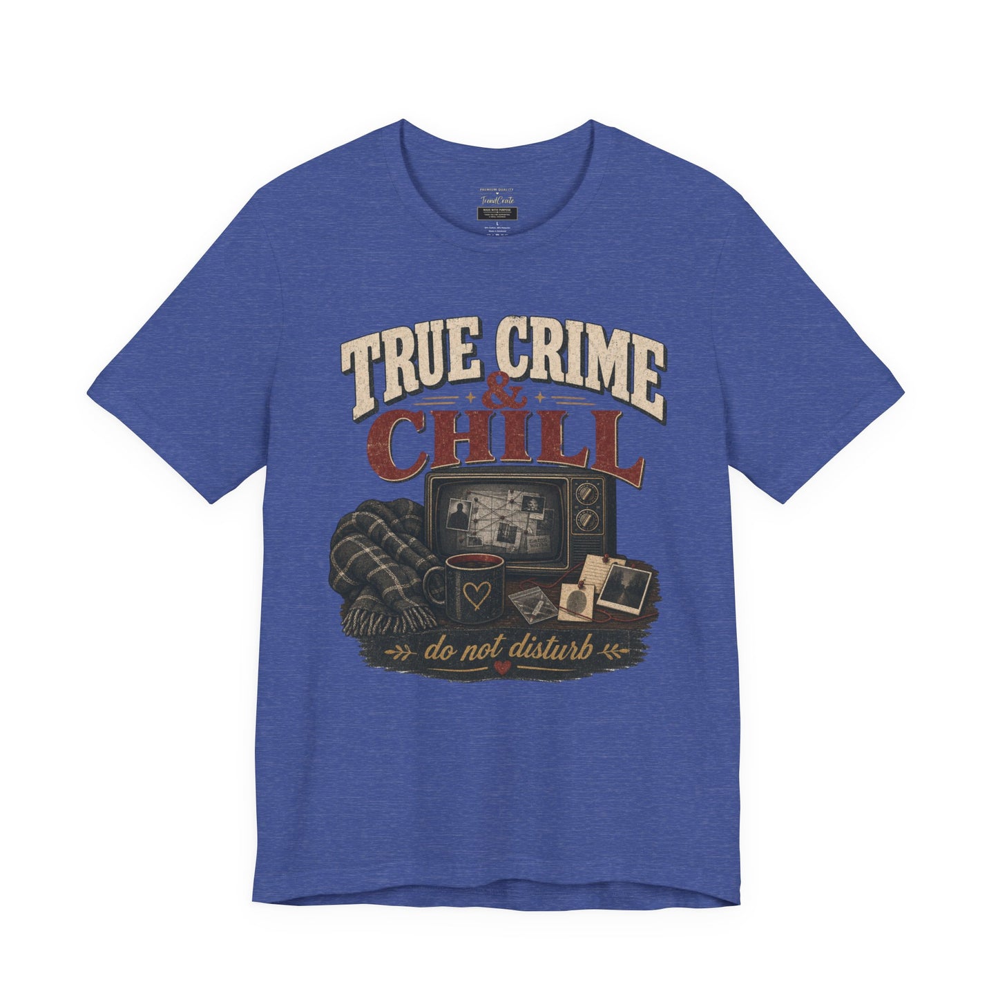 True Crime & Chill T-Shirt — 'Do Not Disturb' Cozy TV Fan Tee