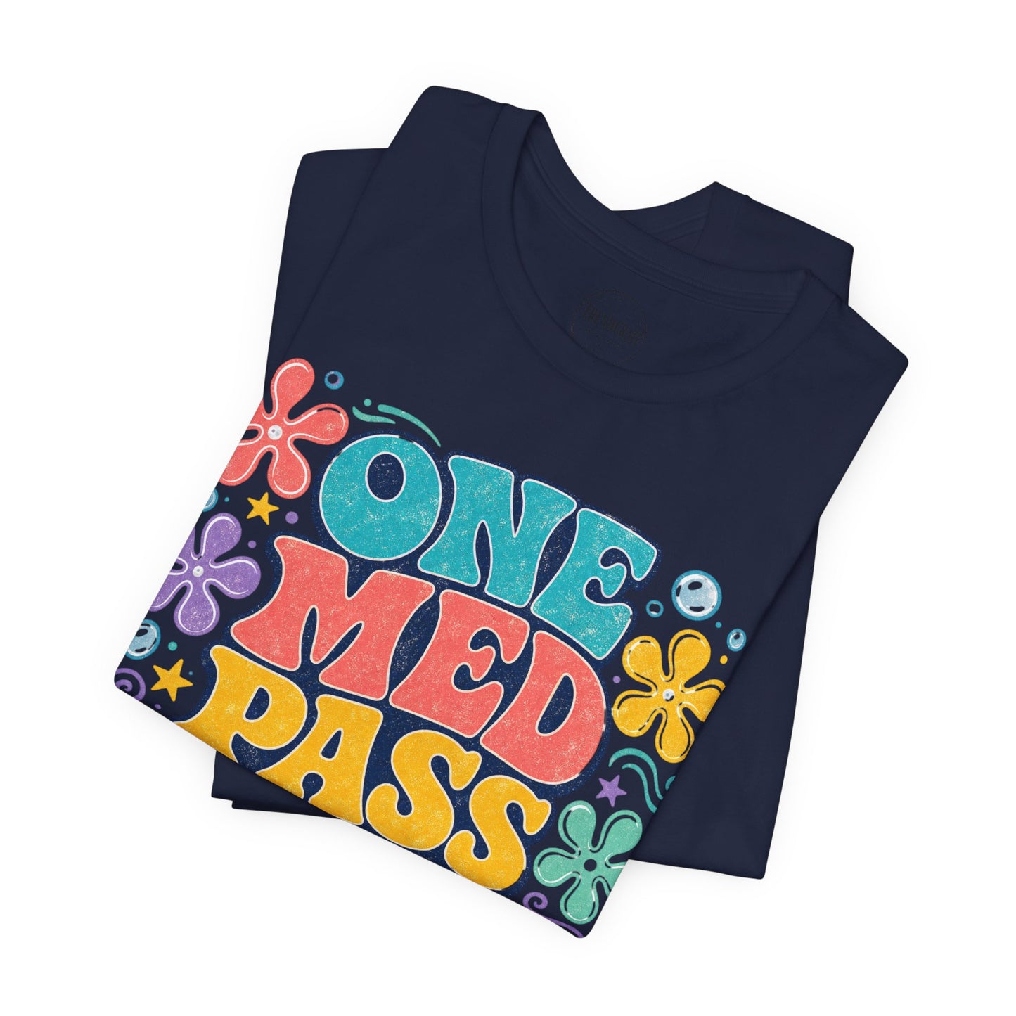 One Med Pass Later™ | Funny Nurse Retro T-Shirt