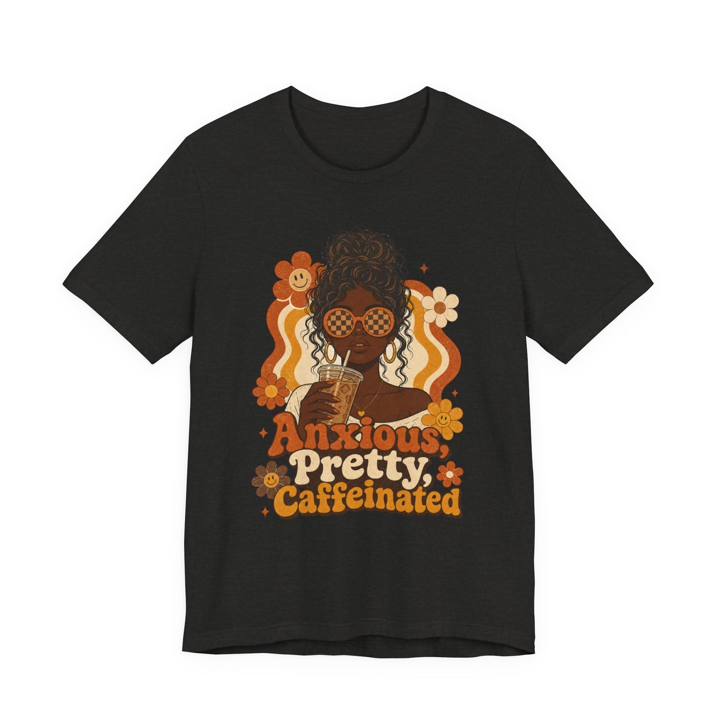 Anxious Pretty Caffeinated Tee — Retro Floral Coffee Lover Shirt