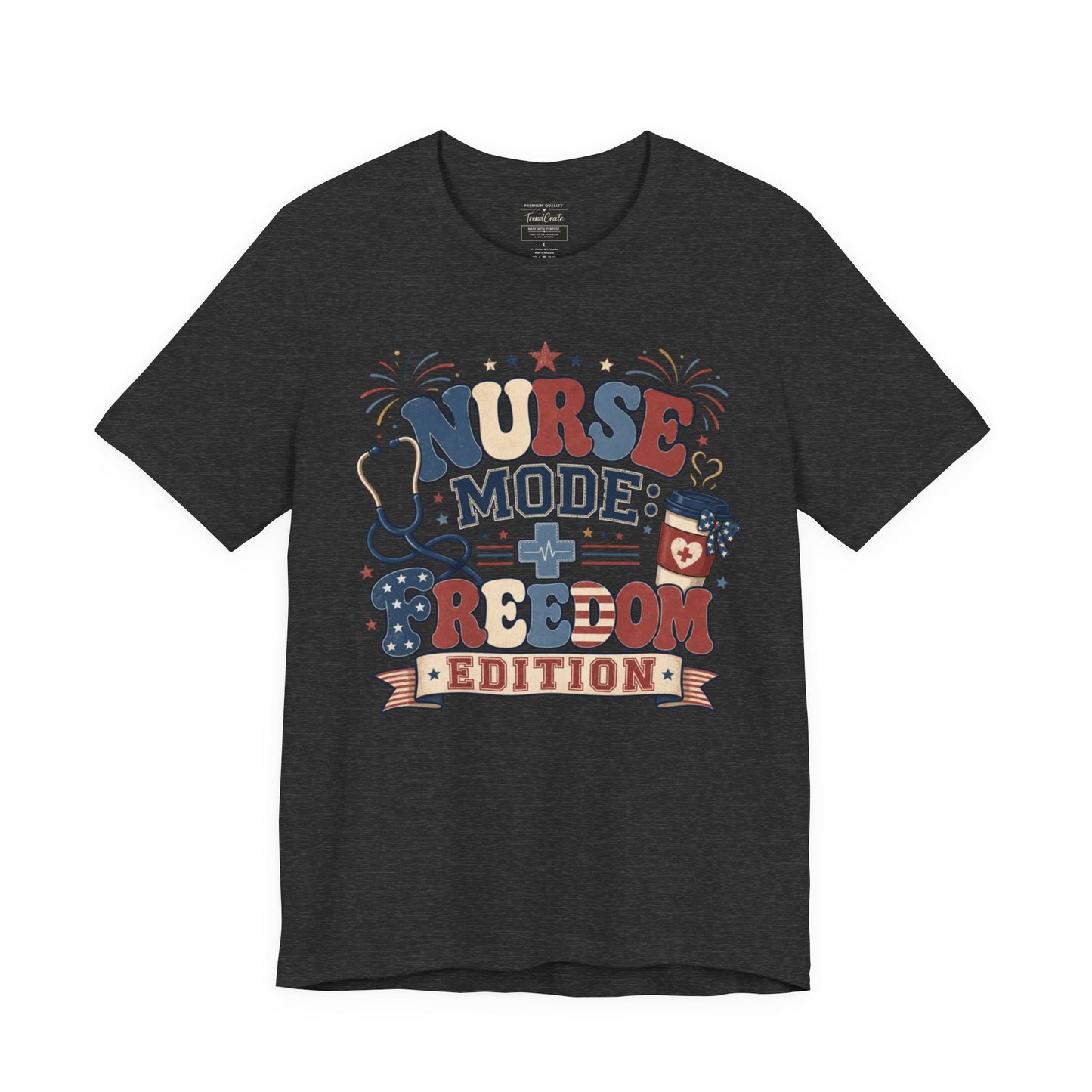 Nurse Mode: Freedom Edition Tee