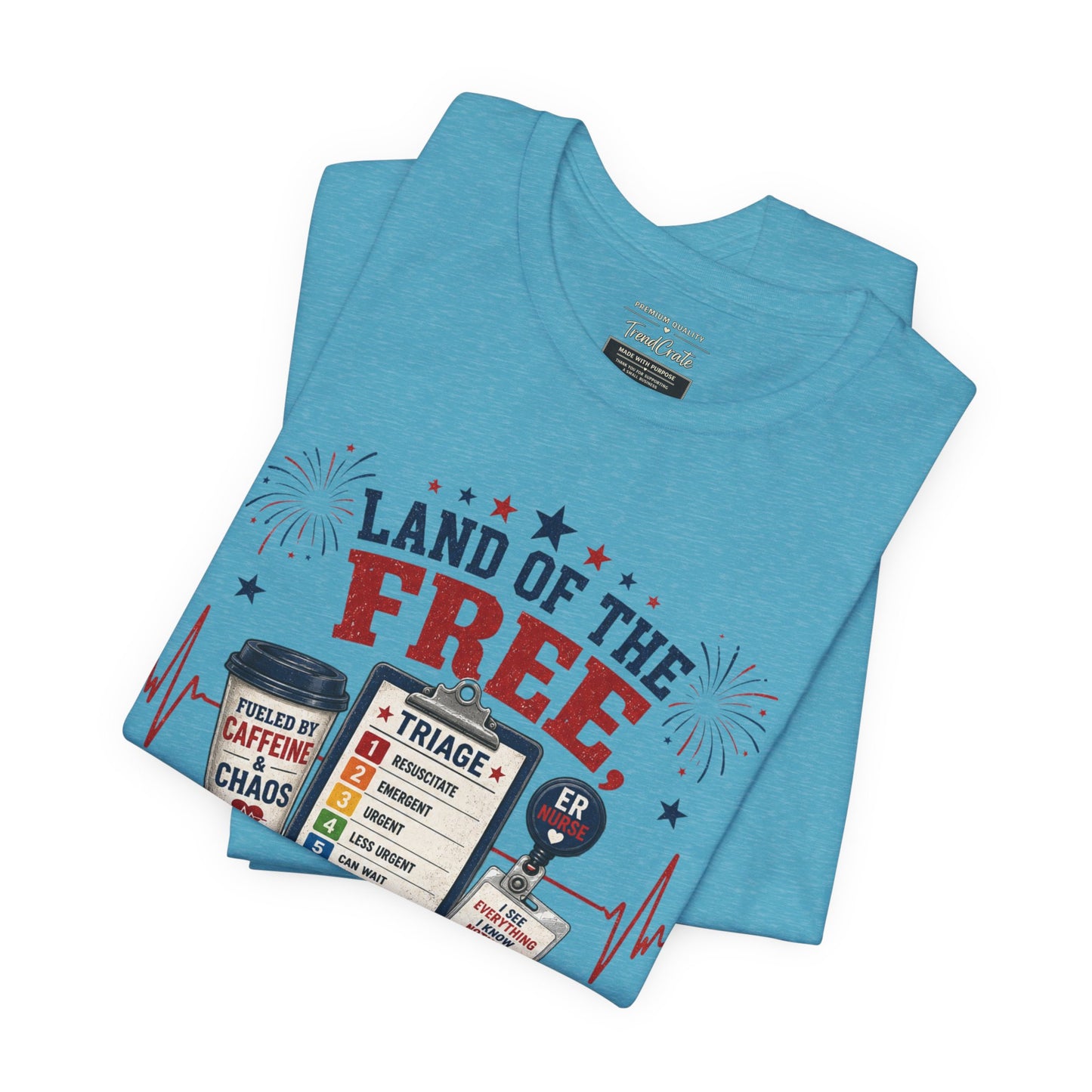 Land of the Free, Home of the Triage Tee