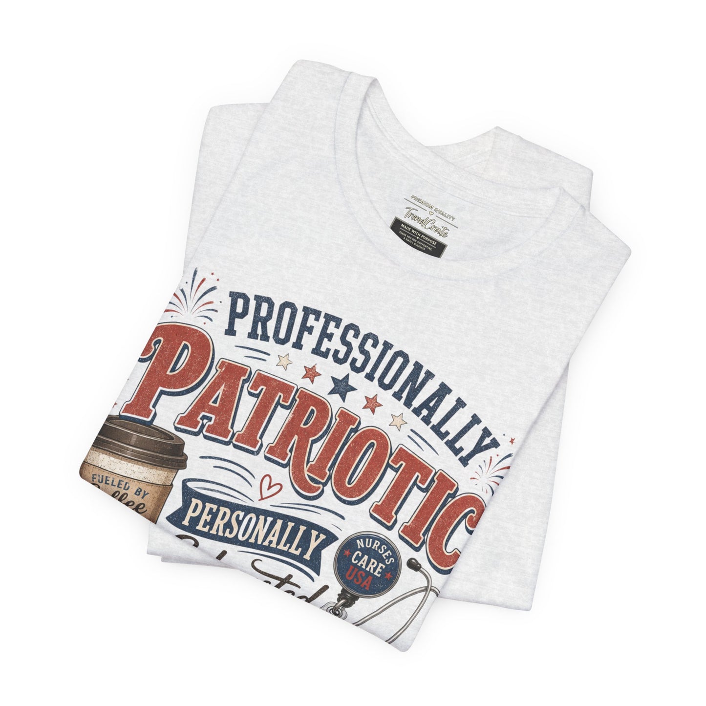 Professionally Patriotic, Personally Exhausted Tee