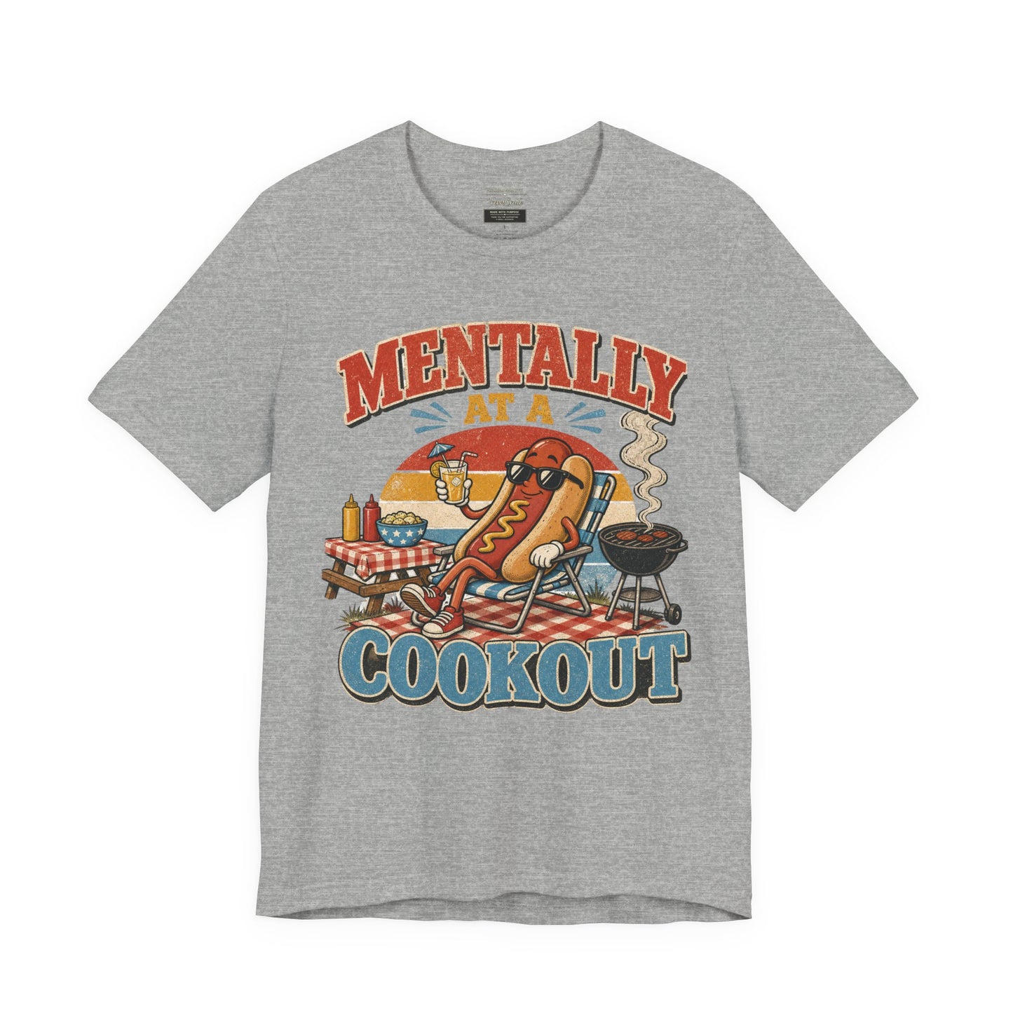 Mentally at a Cookout T-Shirt – Funny Hot Dog BBQ Graphic Tee