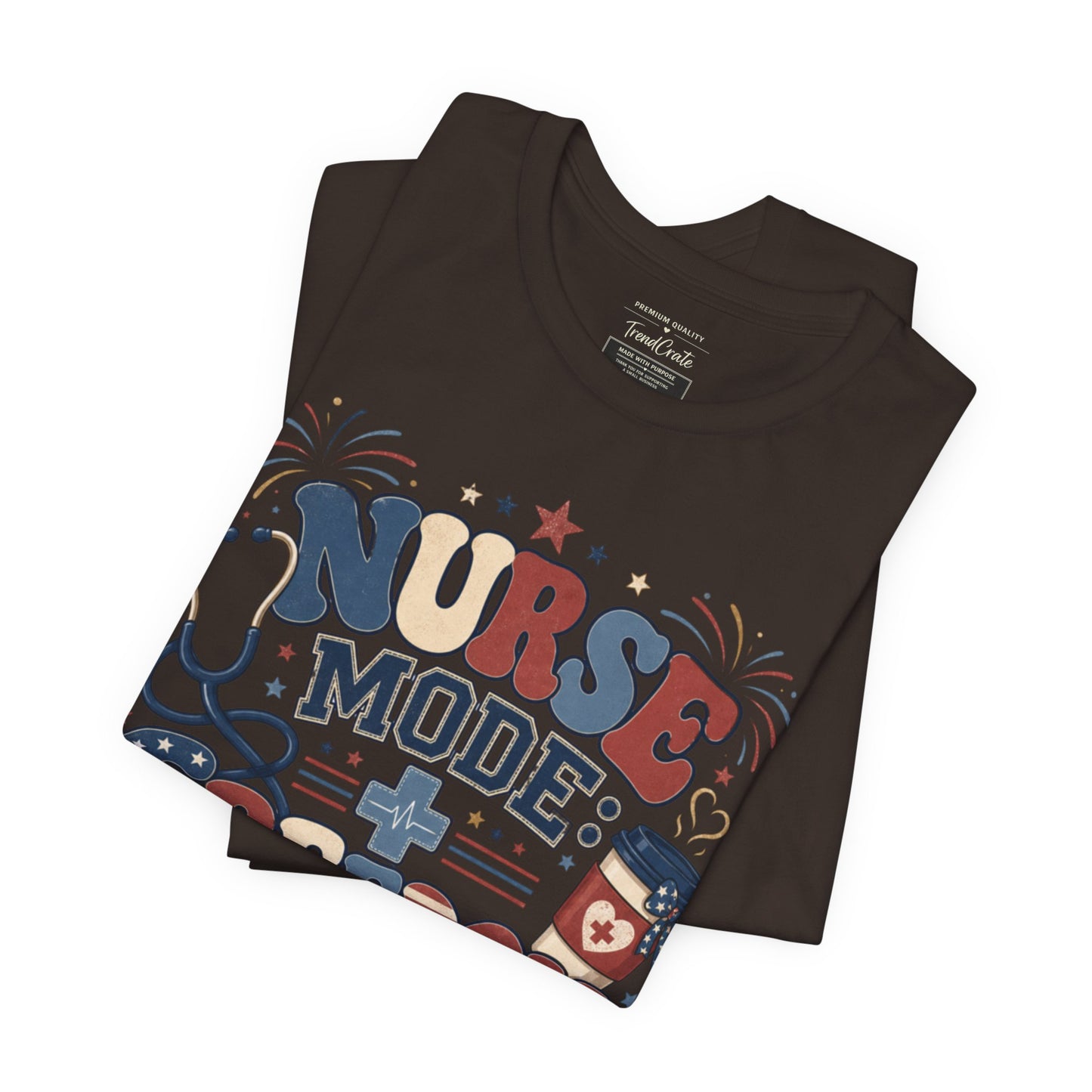 Nurse Mode: Freedom Edition Tee