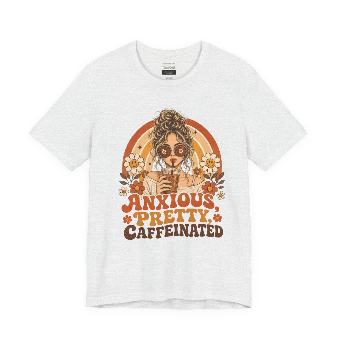 Anxious Pretty Caffeinated Tee