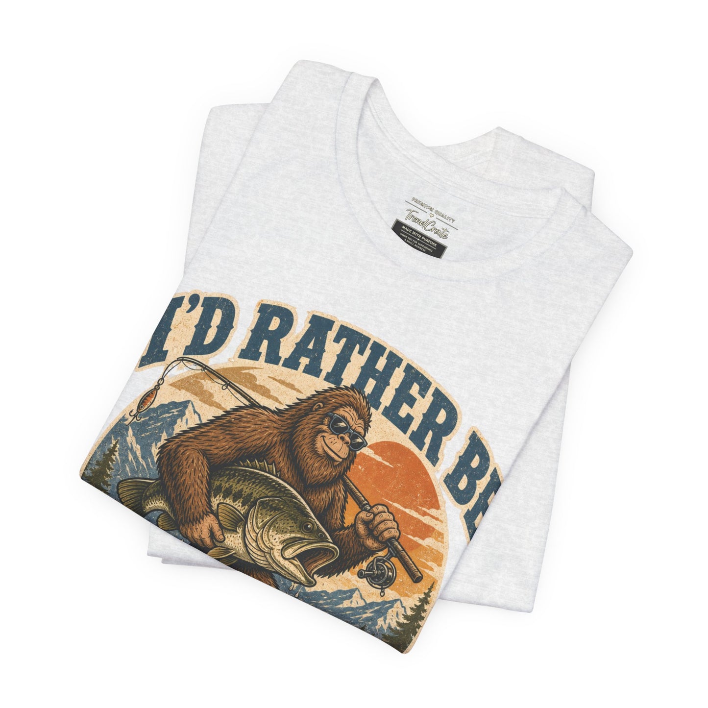Fishing T-Shirt — "I'd Rather Be Fishing" Bigfoot Graphic Tee