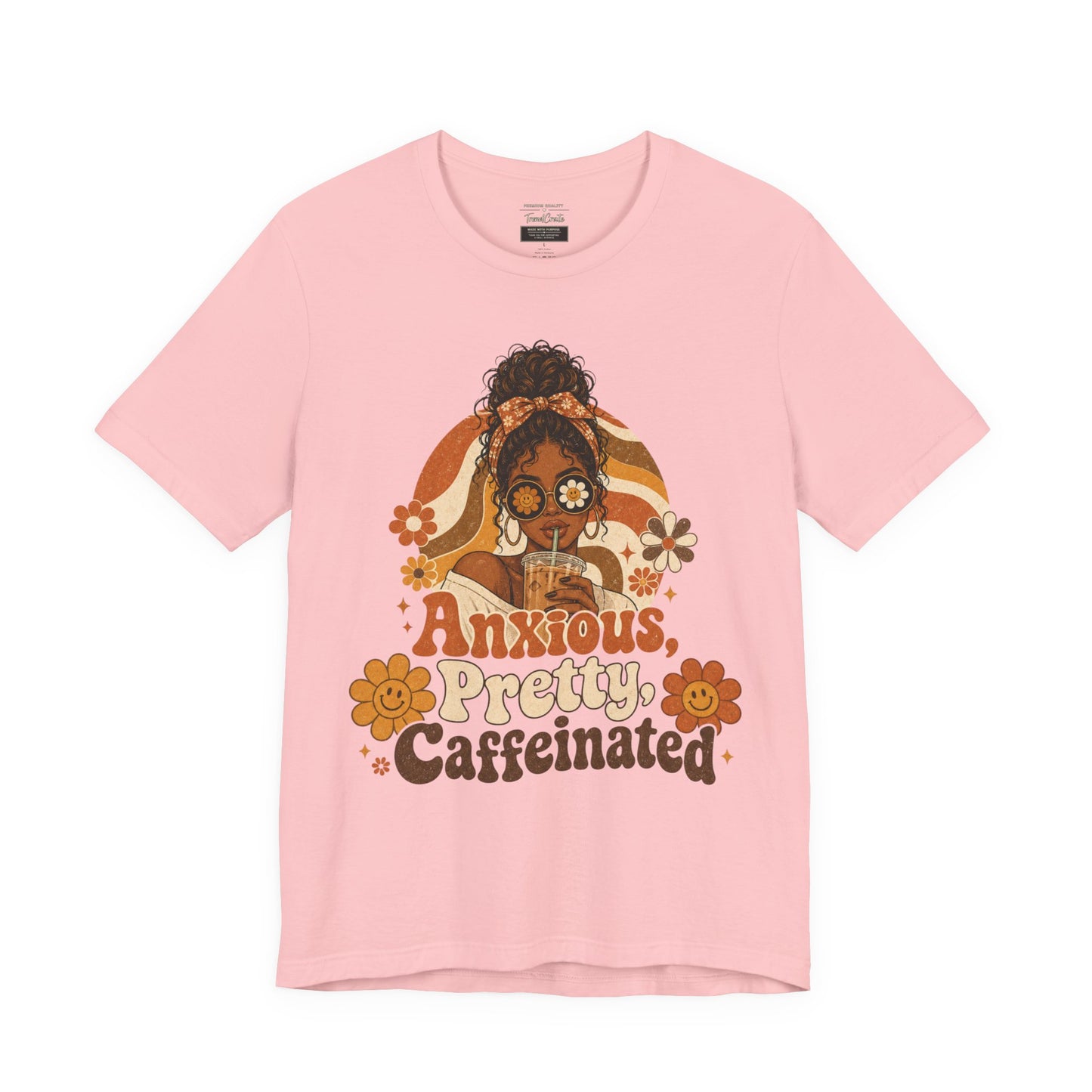 Anxious Pretty Caffeinated Tee — Retro Floral Coffee Shirt