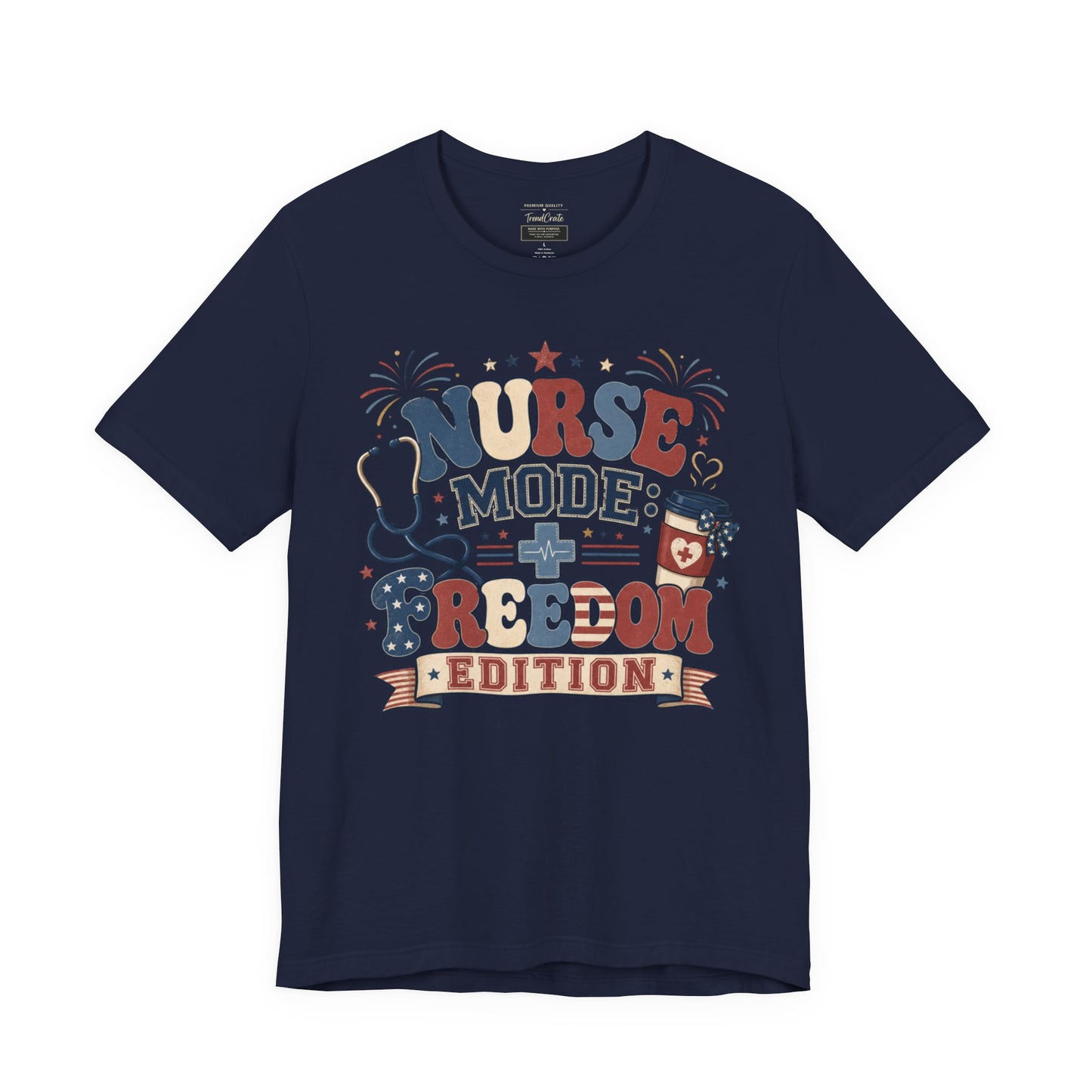 Nurse Mode: Freedom Edition Tee