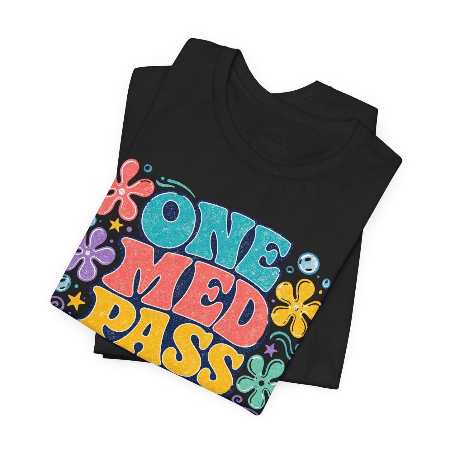 One Med Pass Later™ | Funny Nurse Retro T-Shirt