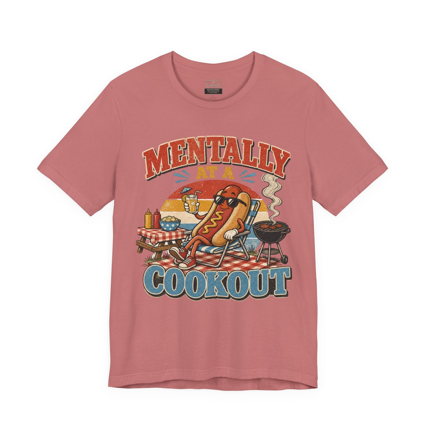 Mentally at a Cookout T-Shirt – Funny Hot Dog BBQ Graphic Tee