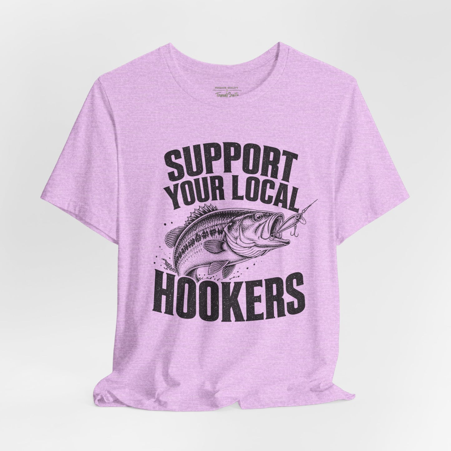 Support Your Local Hookers Fishing T-Shirt — Funny Angler Tee with Bass Graphic