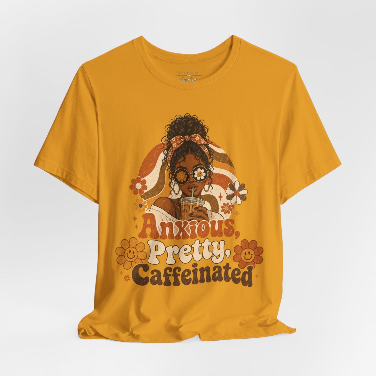 Anxious Pretty Caffeinated Tee — Retro Floral Coffee Shirt