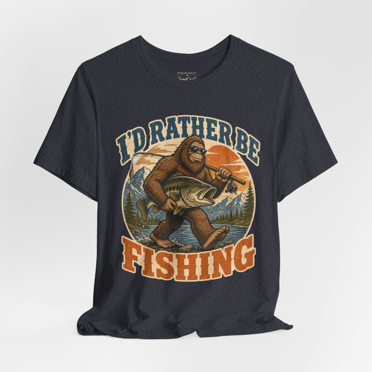 Fishing T-Shirt — "I'd Rather Be Fishing" Bigfoot Graphic Tee