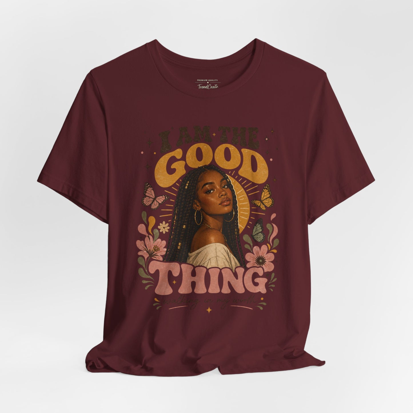 I Am The Good Thing Graphic Tee — Empowering Black Woman Portrait T-Shirt
