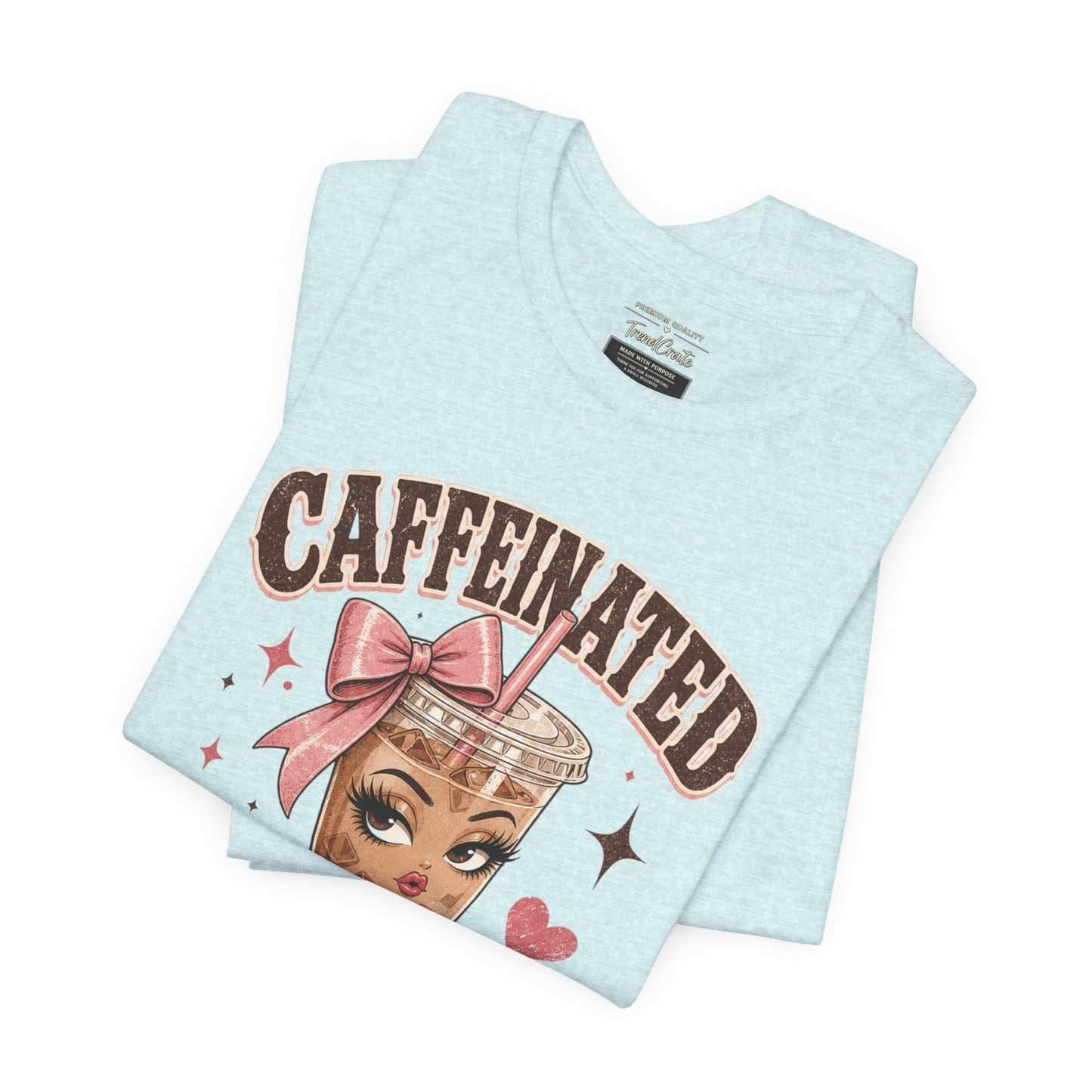 Caffeinated & Slightly Dramatic Tee — Cute Coffee Graphic T-Shirt