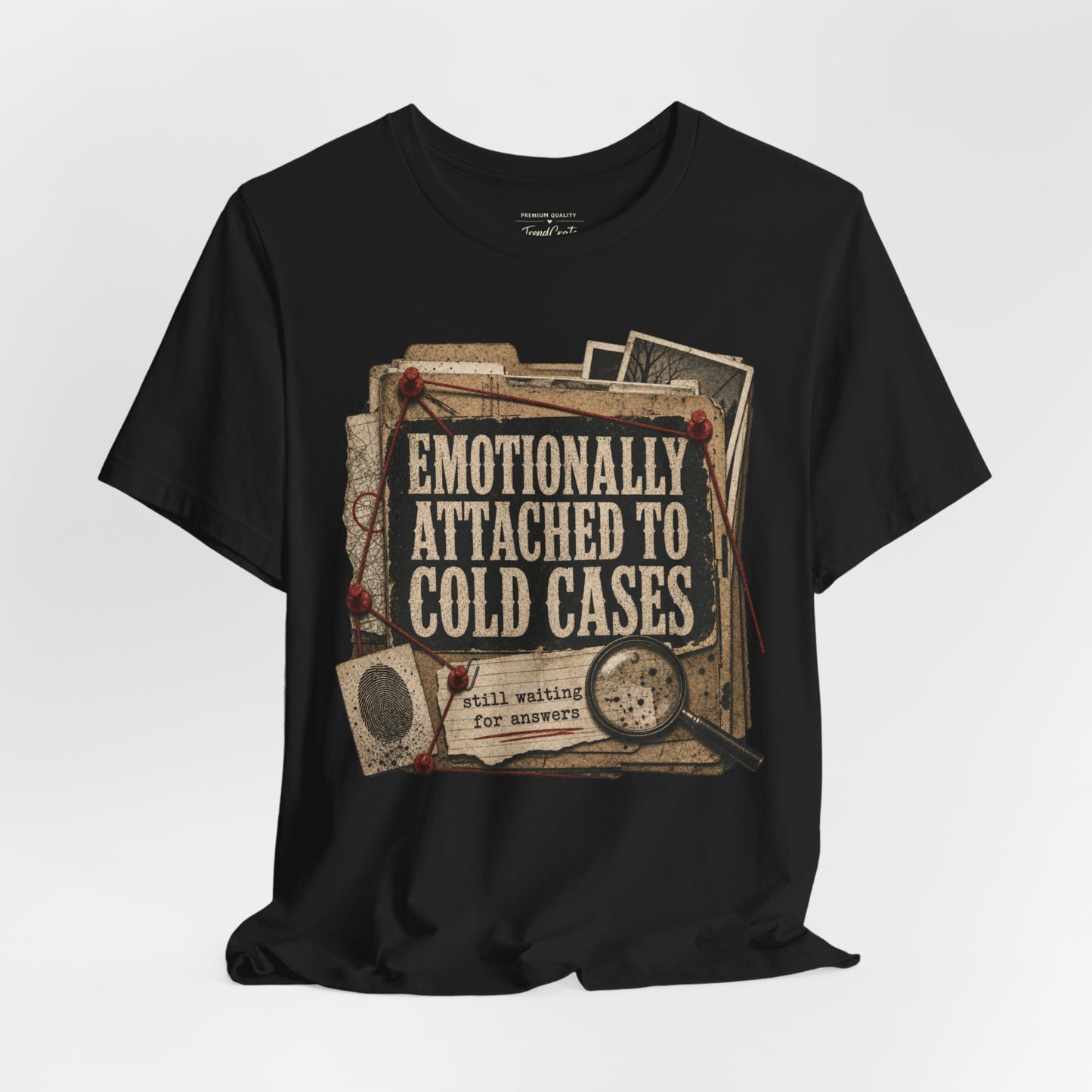 True Crime T-Shirt — "Emotionally Attached to Cold Cases" Vintage Detective Tee