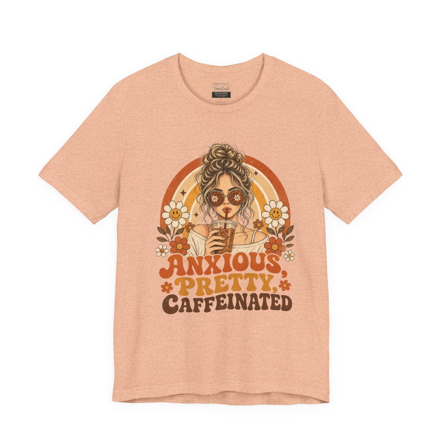 Anxious Pretty Caffeinated Tee