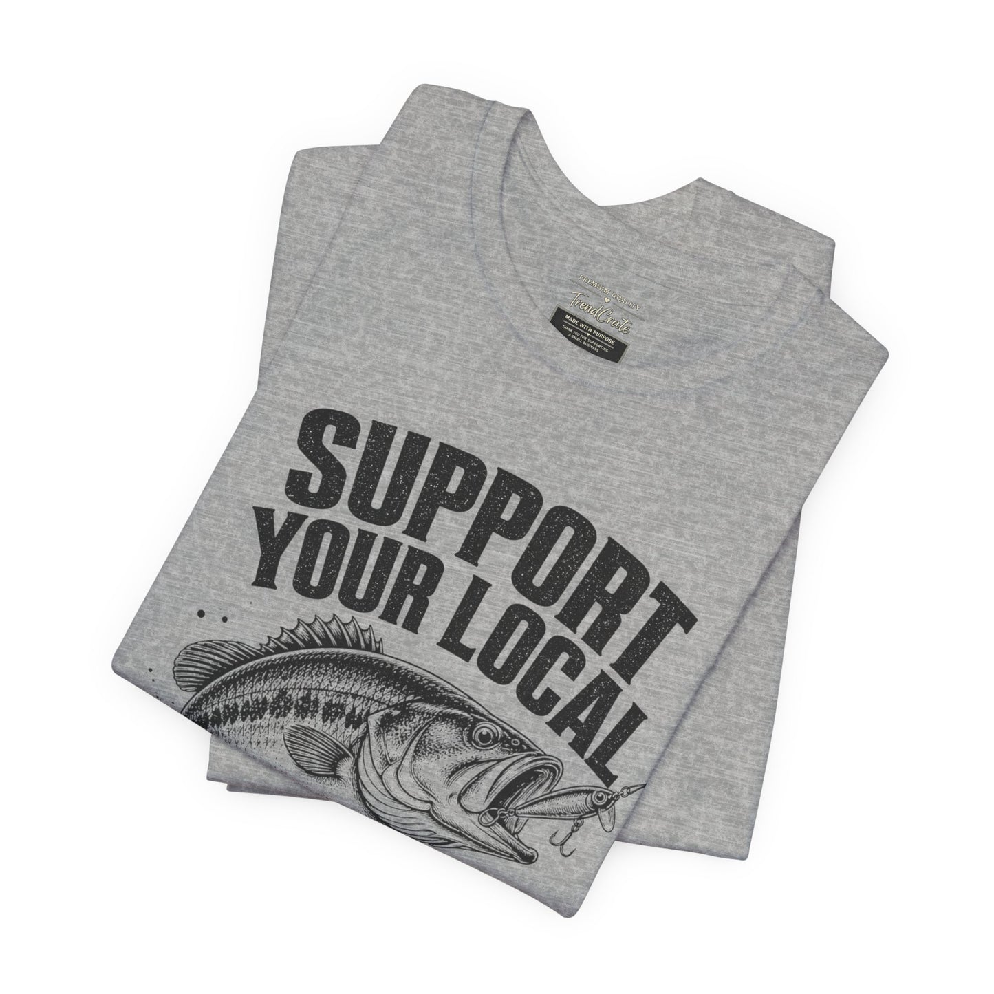 Support Your Local Hookers Fishing T-Shirt — Funny Angler Tee with Bass Graphic
