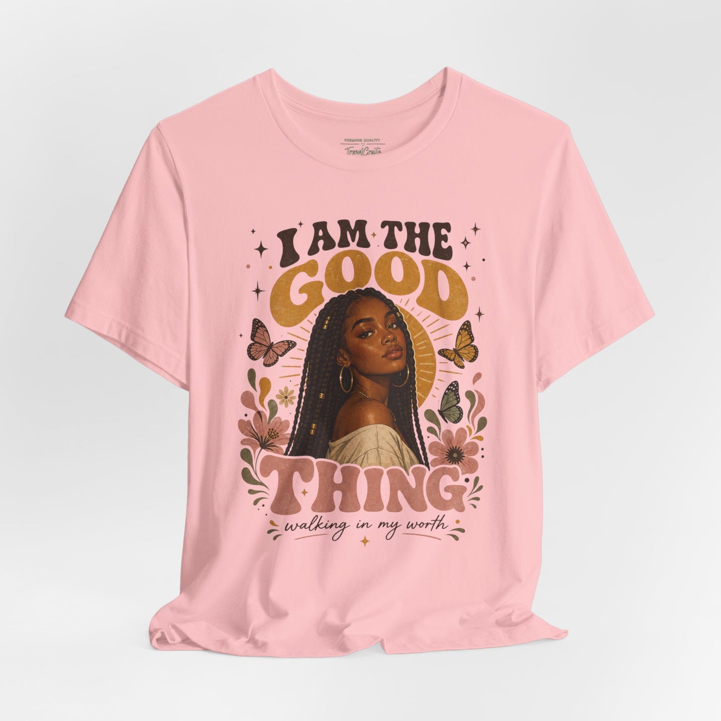 I Am The Good Thing Graphic Tee — Empowering Black Woman Portrait T-Shirt