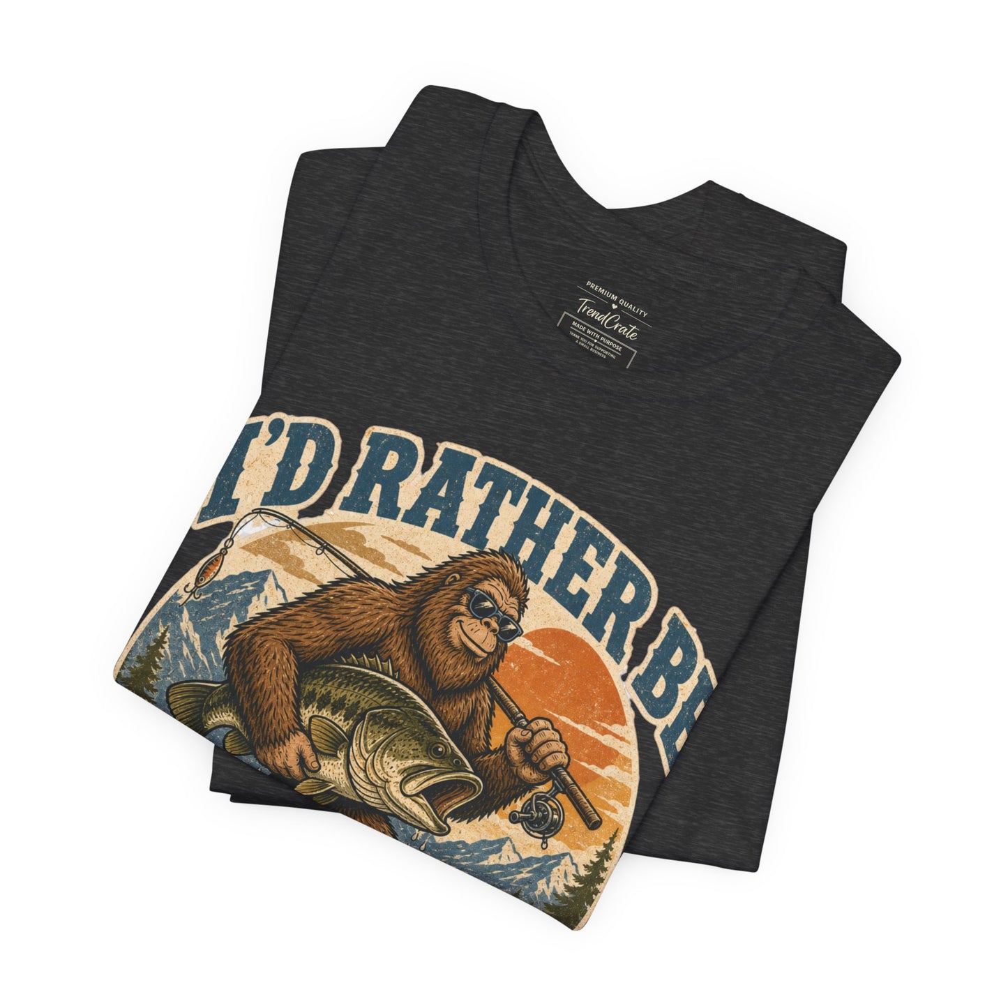 Fishing T-Shirt — "I'd Rather Be Fishing" Bigfoot Graphic Tee