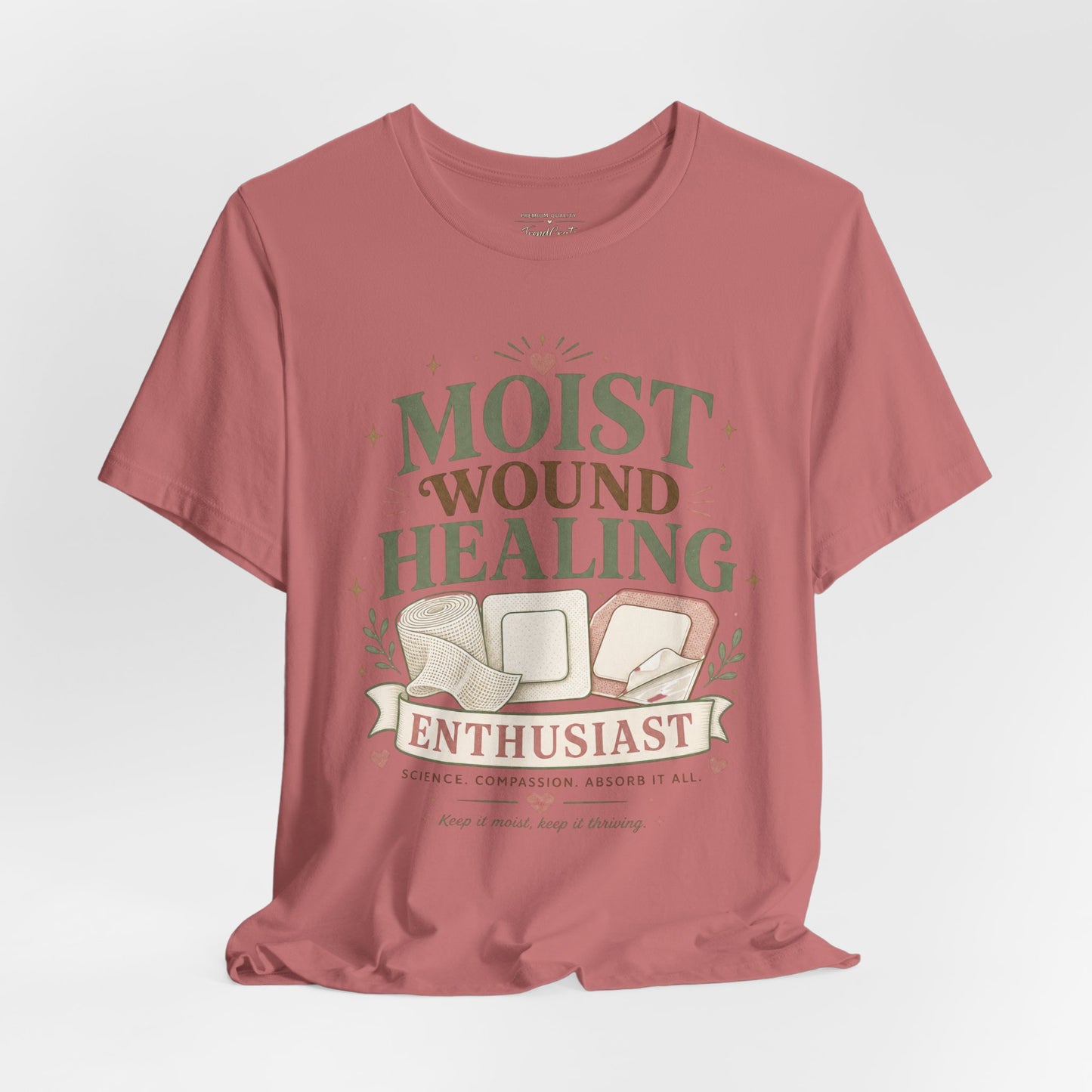 Moist Wound Healing Enthusiast Tee