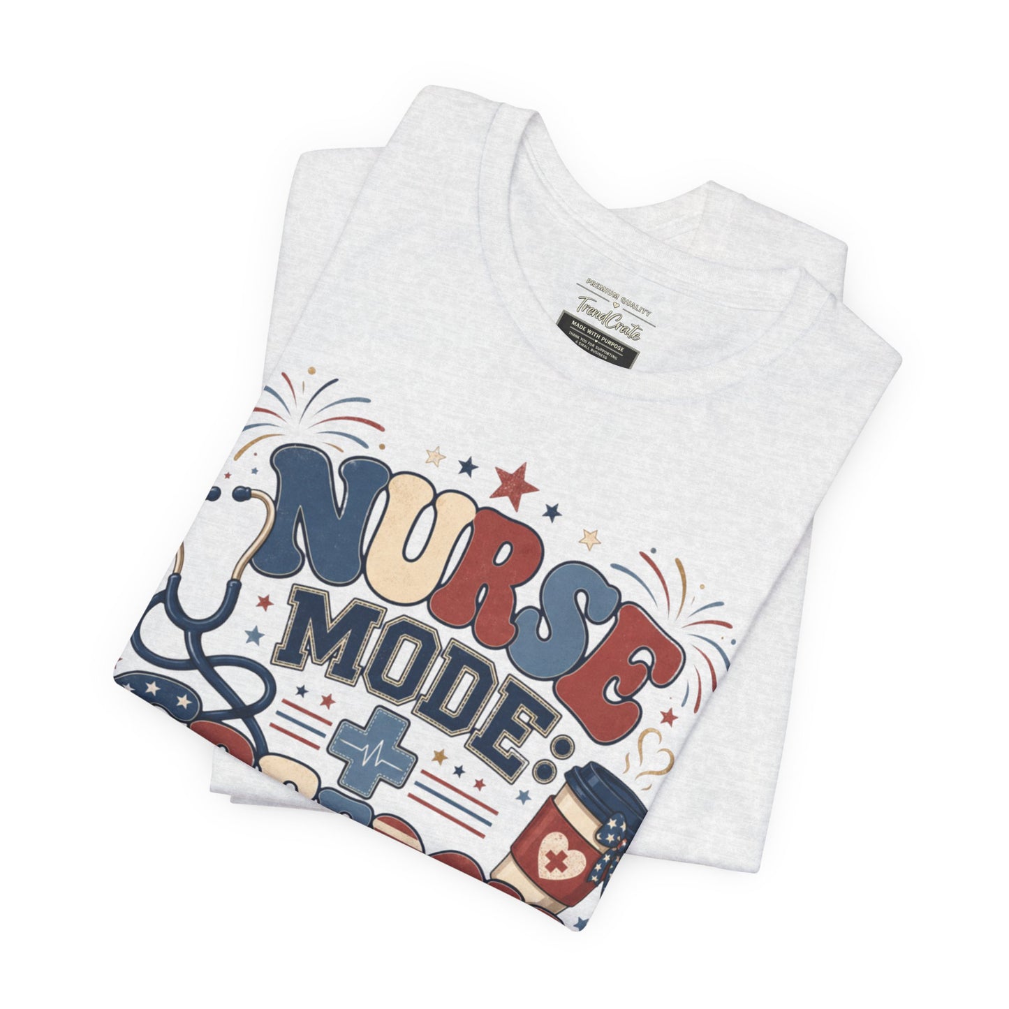 Nurse Mode: Freedom Edition Tee